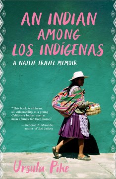 An Indian among los Indígenas : a native travel memoir