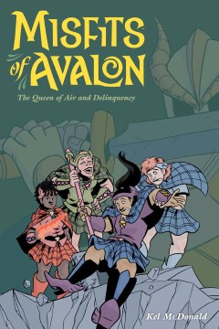 Misfits of Avalon : The Queen of Air and Delinquency