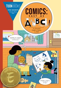 Comics : easy as ABC! : the essential guide to comics for kids : for kids, parents, teachers, and librarians!