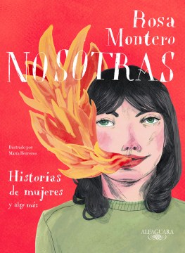 Nosotras/ Us : Historias De Mujeres Y Algo Más/ Stories of Women and More