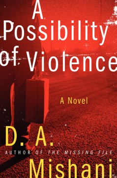A Possibility of Violence - D.A. Mishani