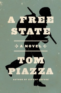 A Free State - Tom Piazza