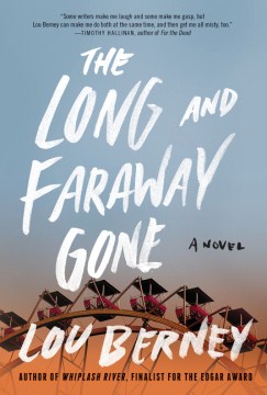 The Long and Faraway Gone - Lou Berney