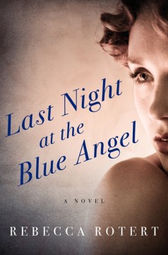 Last Night at the Blue Angel - Rebecca Rotert