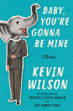 Baby You're Gonna Be Mine - Kevin Wilson