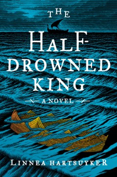 The Half-drowned King - Linnea Hartsuyker
