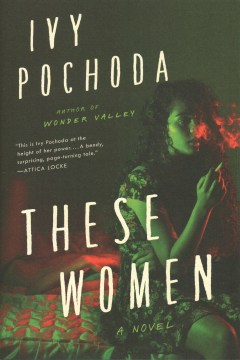 These Women - Ivy Pochoda