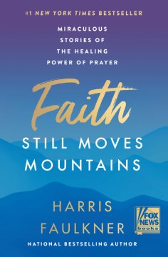 Faith Still Moves Mountains - Harris Faulkner