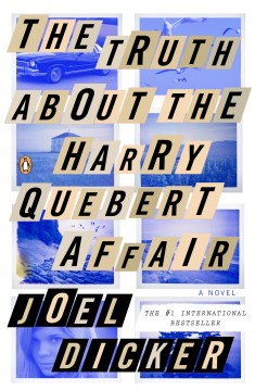 Truth About the Harry Quebert Affair - Joel Dicker