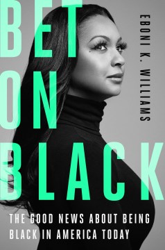 Bet on Black - Eboni K. Williams