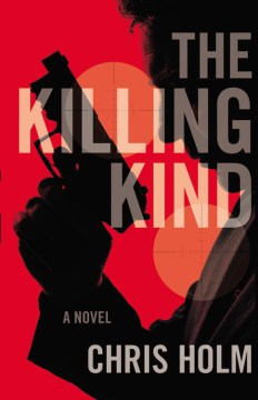 The Killing Kind - Chris Holm
