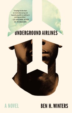 Underground Airlines - Ben H Winters