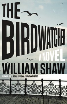 Birdwatcher - William Shaw