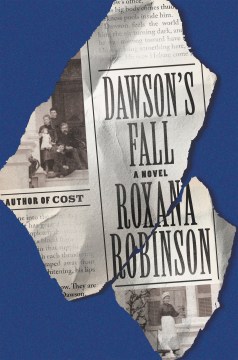 Dawson's Fall - Roxana Robinson