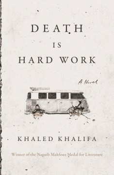 Death Is Hard Work - Khalid Khalifah