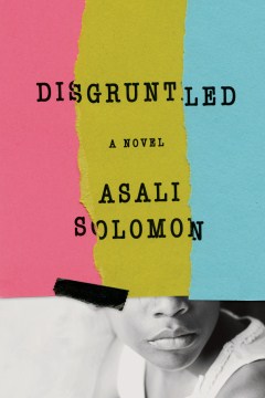 Disgruntled - Asali Solomon