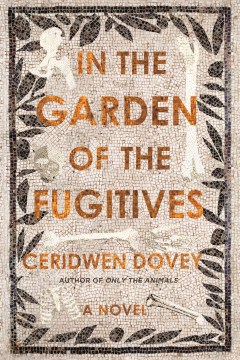 In the Garden of the Fugitives - Ceridwen Dovey