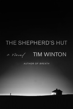 The Shepherd's Hut - Tim Winton