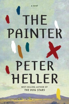 The Painter - Peter Heller The Painter - Peter Heller