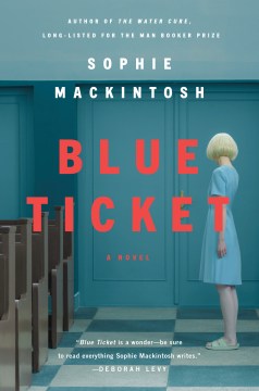 Blue Ticket - Sophie Mackintosh