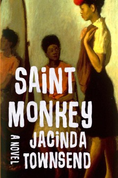 Saint Monkey - Jacinda Townsend