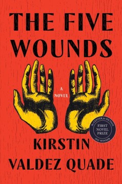 The Five Wounds - Kirsten Valdez Quade