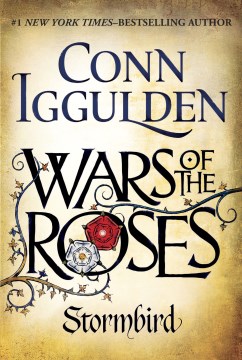 Wars of the Roses: Stormbird - Conn Iggulden Wars of the Roses: Stormbird - Conn Iggulden