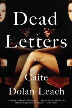 Dead Letters - Caite Dolan-Leach
