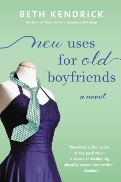 New Uses for Old Boyfriends - Beth Kendrick