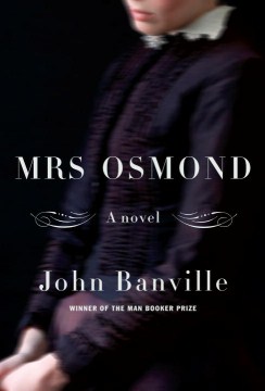 Mrs. Osmond - John Banville