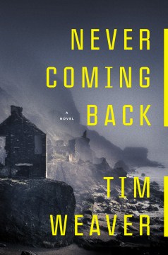 Never Coming Back - Tim Weaver