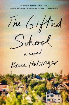 The Gifted School - Bruce Holsinger