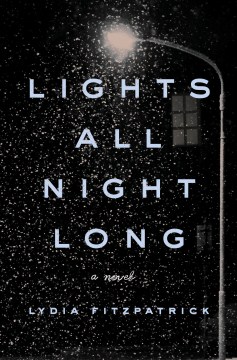 Lights All Night Long - Lydia Fitzpatrick