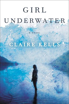 Girl Underwater - Claire Kells