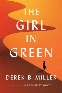 The Girl in Green - Derek B Miller