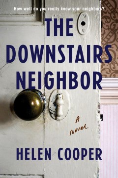 The Downstairs Neighbor - Helen Cooper