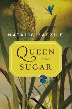 Queen Sugar - Natalie Baszile