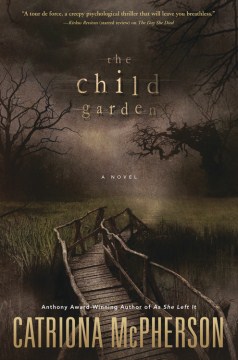 The Child Garden - Catriona McPherson