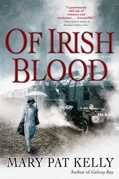 Of Irish Blood - Mary Pat Kelly