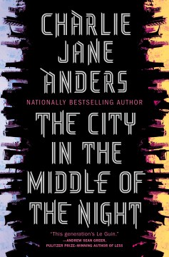 The City in the Middle of the Night - Charlie Anders