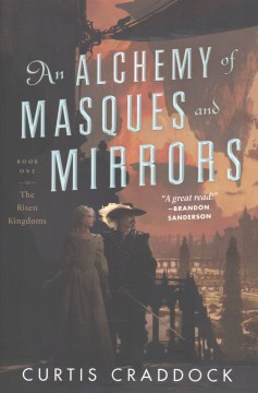 An Alchemy of Masques and Mirrors - Curtis Craddock