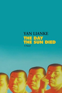 The Day the Sun Died - Lianke Yan