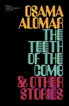 The Teeth of the Comb and Other Stories - Osama Alomar The Teeth of the Comb and Other Stories - Osama Alomar