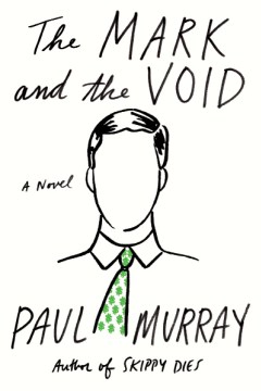 The Mark and the Void - Paul Murray