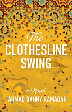 The Clothesline Swing - Ahmad Danny Ramadan
