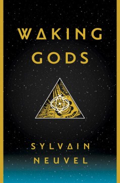 Waking Gods - Sylvain Neuvel