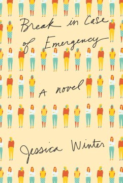 Break in Case of Emergency - Jessica Winter