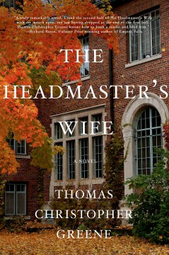 The Headmaster's Wife - Thomas Christopher Greene