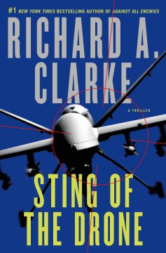 Sting of the Drone - Richard A. Clarke Sting of the Drone - Richard A. Clarke