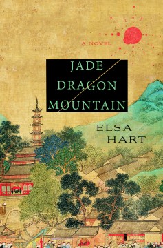 Jade Dragon Mountain - Elsa Hart